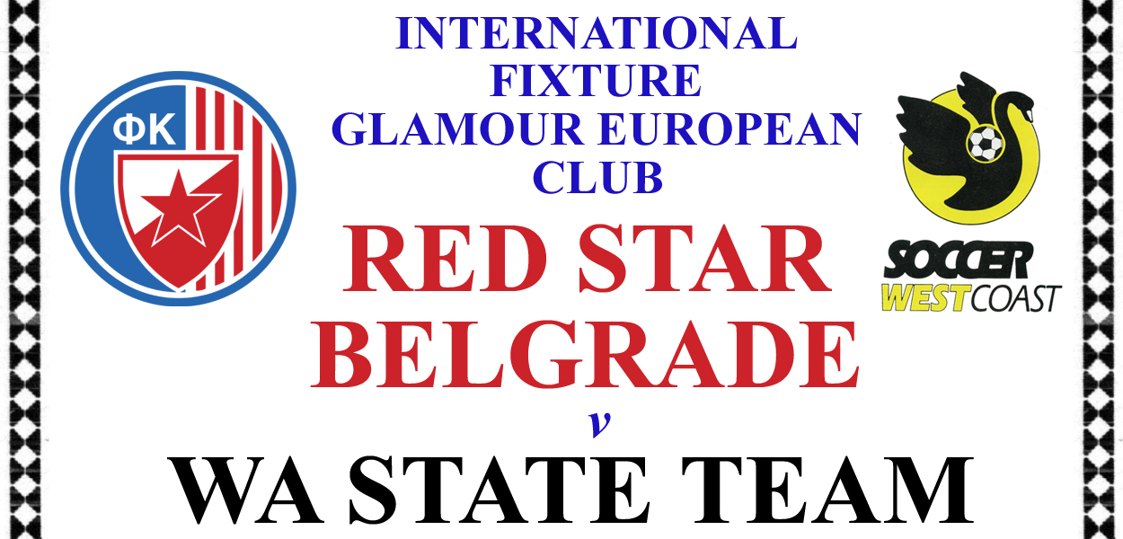 Western Australia vs Red Star Belgrade advert